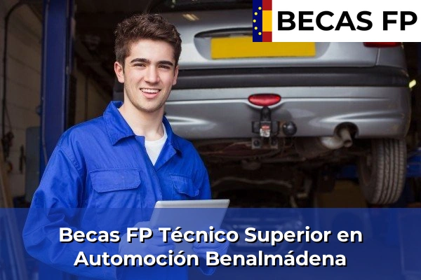 Becas FP Técnico Superior en Automoción en Benalmádena