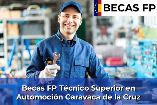 Becas FP Técnico Superior en Automoción en Caravaca de la Cruz