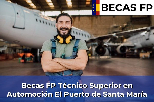 Becas FP Técnico Superior en Automoción en El Puerto de Santa María