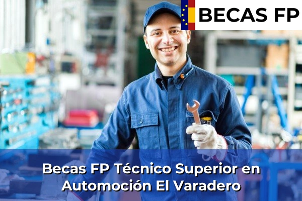 Becas FP Técnico Superior en Automoción en El Varadero