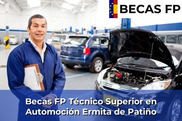 Becas FP Técnico Superior en Automoción en Ermita de Patiño