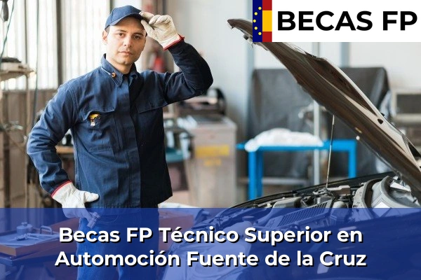 Becas FP Técnico Superior en Automoción en Fuente de la Cruz