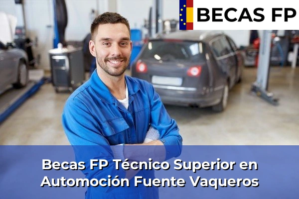 Becas FP Técnico Superior en Automoción en Fuente Vaqueros
