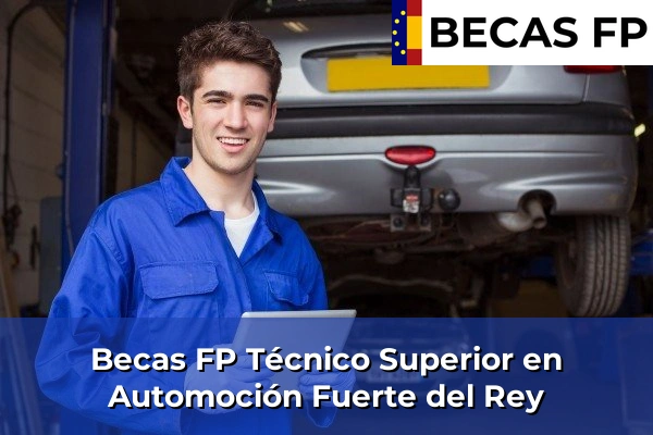 Becas FP Técnico Superior en Automoción en Fuerte del Rey