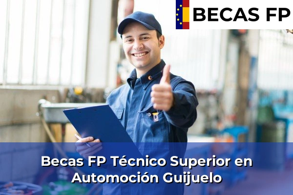 Becas FP Técnico Superior en Automoción en Guijuelo
