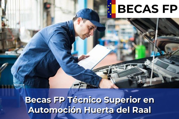 Becas FP Técnico Superior en Automoción en Huerta del Raal