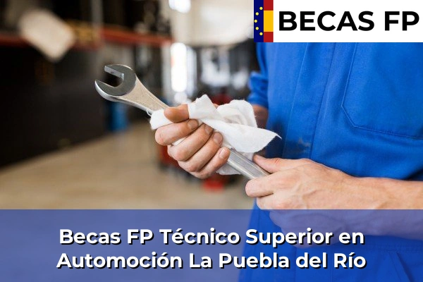 Becas FP Técnico Superior en Automoción en La Puebla del Río
