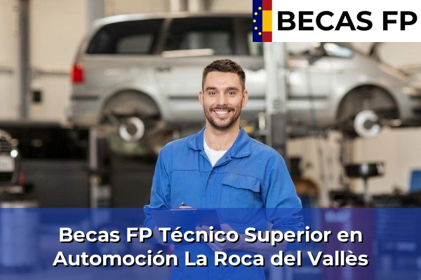 Becas FP Técnico Superior en Automoción en La Roca del Vallès