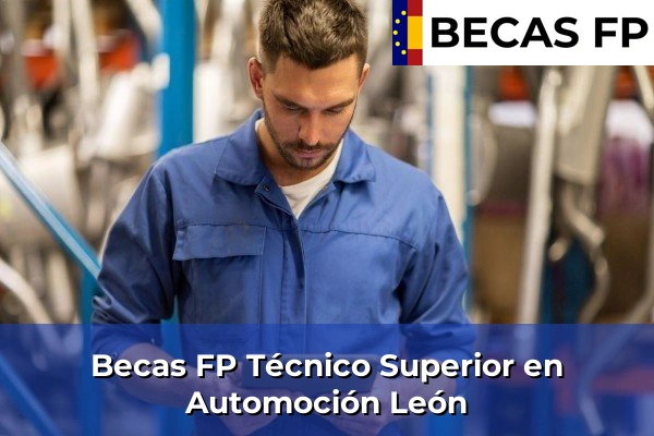 Becas FP Técnico Superior en Automoción en León