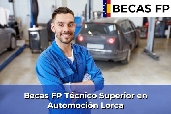 Becas FP Técnico Superior en Automoción en Lorca