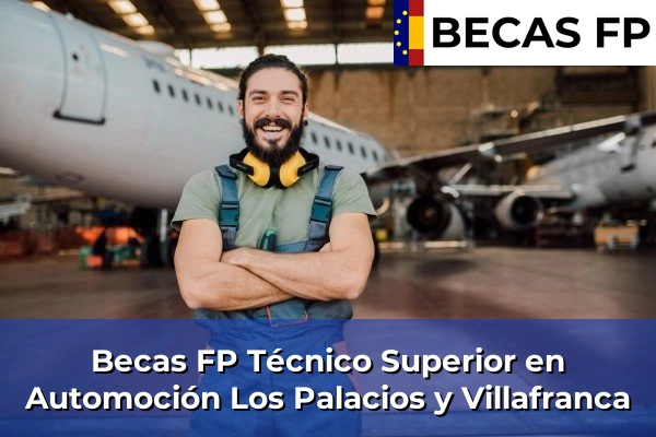 Becas FP Técnico Superior en Automoción en Los Palacios y Villafranca
