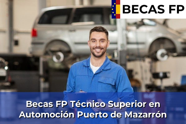 Becas FP Técnico Superior en Automoción en Puerto de Mazarrón