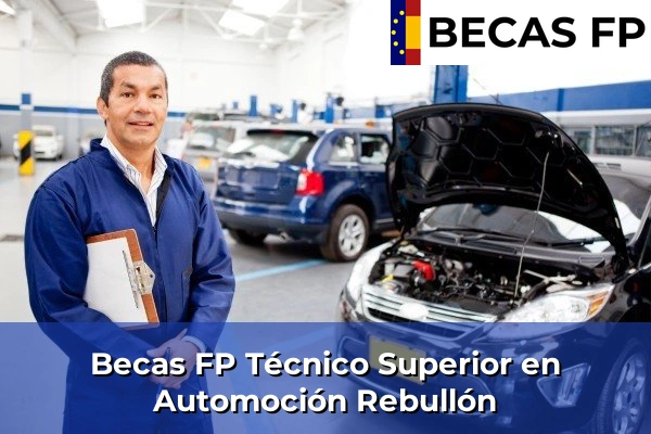 Becas FP Técnico Superior en Automoción en Rebullón