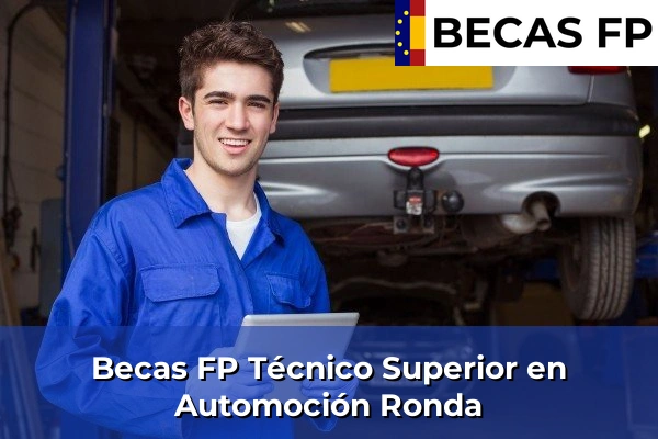 Becas FP Técnico Superior en Automoción en Ronda