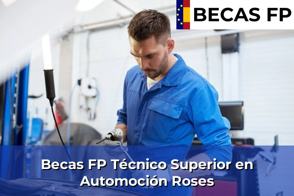 Becas FP Técnico Superior en Automoción en Roses