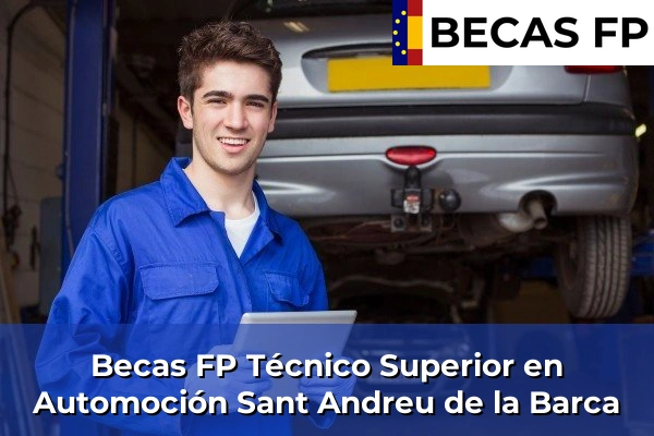 Becas FP Técnico Superior en Automoción en Sant Andreu de la Barca