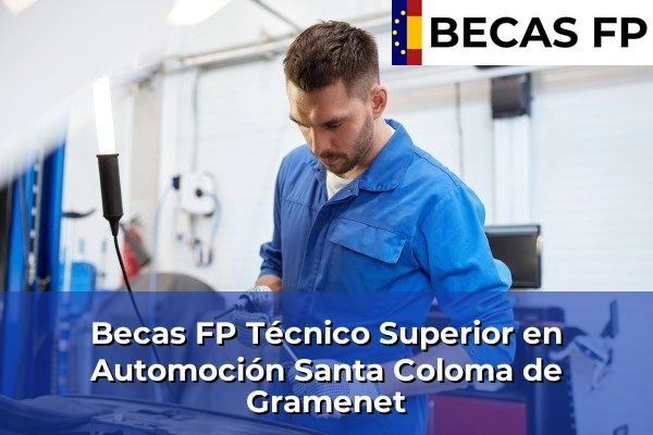 Becas FP Técnico Superior en Automoción en Santa Coloma de Gramenet