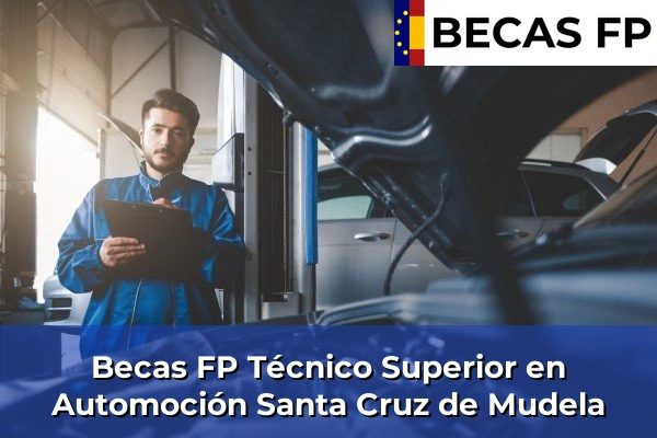 Becas FP Técnico Superior en Automoción en Santa Cruz de Mudela