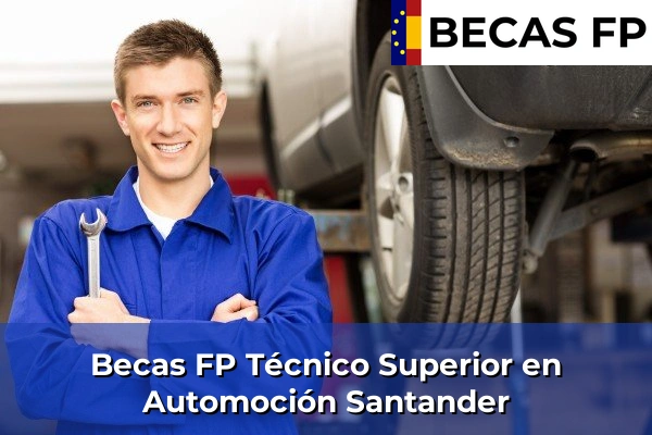 Becas FP Técnico Superior en Automoción en Cantabria 30 Becas FP Técnico Superior en Automoción en Santander