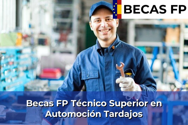 Becas FP Técnico Superior en Automoción en Tardajos