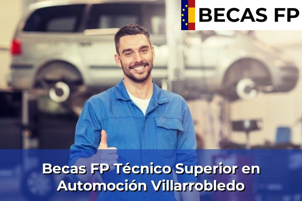 Becas FP Técnico Superior en Automoción en Villarrobledo