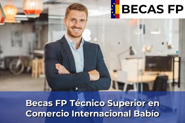 Becas FP Técnico Superior en Comercio Internacional en Babío