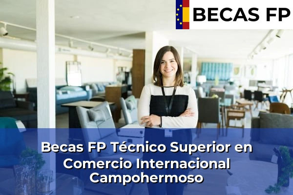 Becas FP Técnico Superior en Comercio Internacional en Campohermoso
