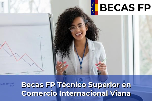 Becas FP Técnico Superior en Comercio Internacional en Viana