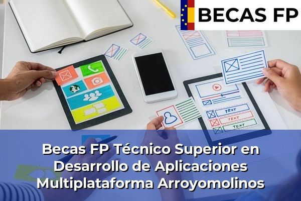 Becas FP Técnico Superior en Desarrollo de Aplicaciones Multiplataforma en Arroyomolinos