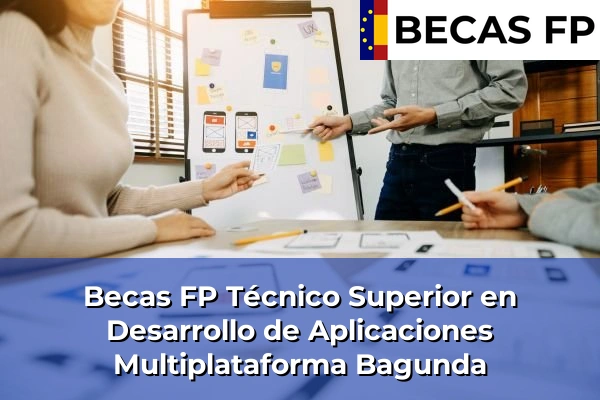 Becas FP Técnico Superior en Desarrollo de Aplicaciones Multiplataforma en Bagunda