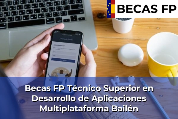 Becas FP Técnico Superior en Desarrollo de Aplicaciones Multiplataforma en Bailén