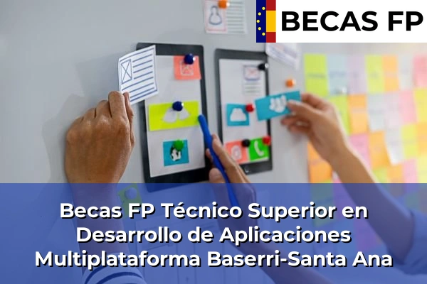 Becas FP Técnico Superior en Desarrollo de Aplicaciones Multiplataforma en Baserri-Santa Ana