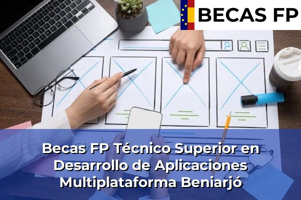 Becas FP Técnico Superior en Desarrollo de Aplicaciones Multiplataforma en Beniarjó