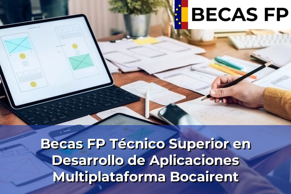 Becas FP Técnico Superior en Desarrollo de Aplicaciones Multiplataforma en Bocairent