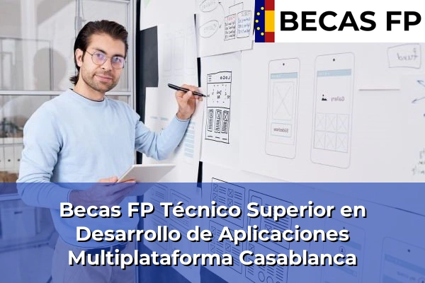 Becas FP Técnico Superior en Desarrollo de Aplicaciones Multiplataforma en Casablanca