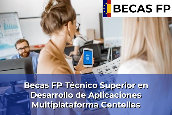 Becas FP Técnico Superior en Desarrollo de Aplicaciones Multiplataforma en Centelles