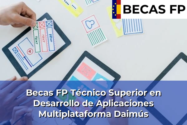 Becas FP Técnico Superior en Desarrollo de Aplicaciones Multiplataforma en Daimús