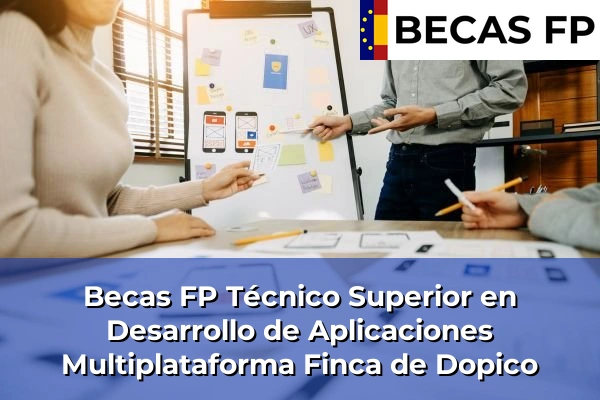 Becas FP Técnico Superior en Desarrollo de Aplicaciones Multiplataforma en Finca de Dopico