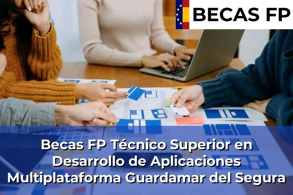 Becas FP Técnico Superior en Desarrollo de Aplicaciones Multiplataforma en Guardamar del Segura