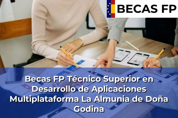 Becas FP Técnico Superior en Desarrollo de Aplicaciones Multiplataforma en La Almunia de Doña Godina