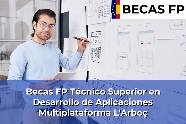 Becas FP Técnico Superior en Desarrollo de Aplicaciones Multiplataforma en Tarragona 14 Becas FP Técnico Superior en Desarrollo de Aplicaciones Multiplataforma en L'Arboç