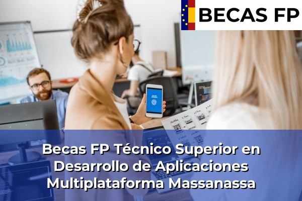 Becas FP Técnico Superior en Desarrollo de Aplicaciones Multiplataforma en Massanassa
