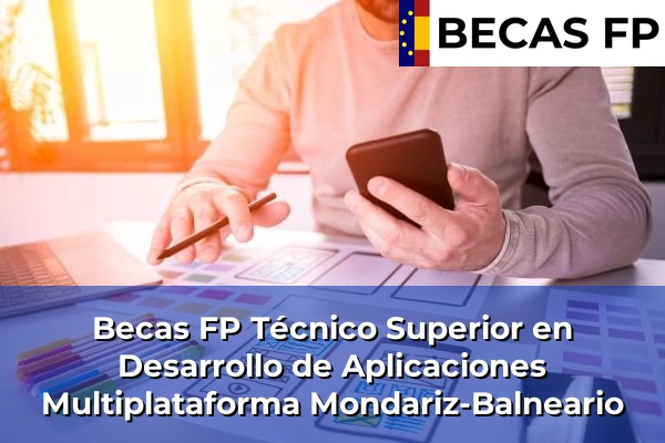 Becas FP Técnico Superior en Desarrollo de Aplicaciones Multiplataforma en Mondariz-Balneario