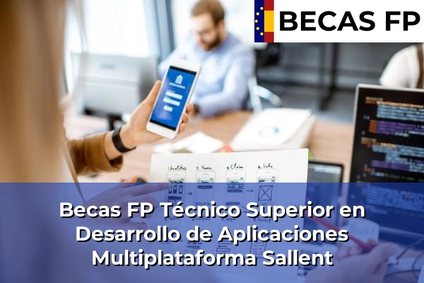 Becas FP Técnico Superior en Desarrollo de Aplicaciones Multiplataforma en Sallent