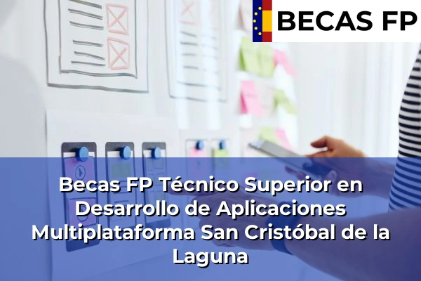 Becas FP Técnico Superior en Desarrollo de Aplicaciones Multiplataforma en San Cristóbal de la Laguna