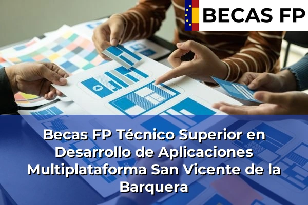 Becas FP Técnico Superior en Desarrollo de Aplicaciones Multiplataforma en San Vicente de la Barquera
