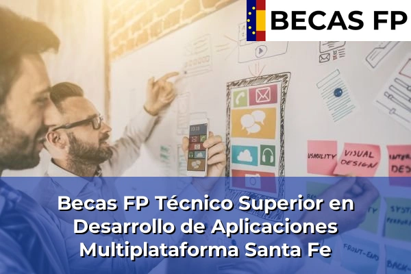 Becas FP Técnico Superior en Desarrollo de Aplicaciones Multiplataforma en Santa Fe