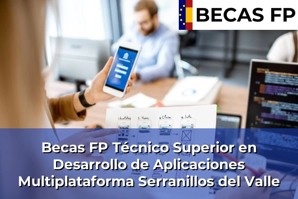 Becas FP Técnico Superior en Desarrollo de Aplicaciones Multiplataforma en Serranillos del Valle