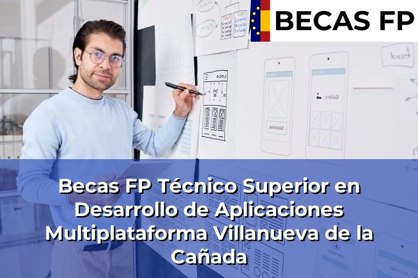 Becas FP Técnico Superior en Desarrollo de Aplicaciones Multiplataforma en Villanueva de la Cañada