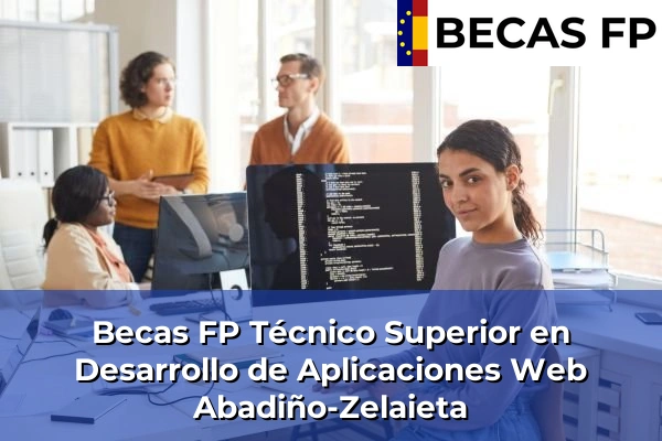 Becas FP Técnico Superior en Desarrollo de Aplicaciones Web en Abadiño-Zelaieta